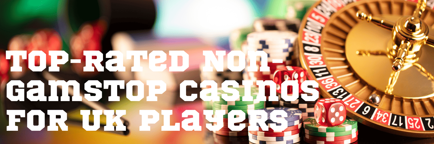 Explore Casino Sites Not on Gamstop for Unrestricted Gaming