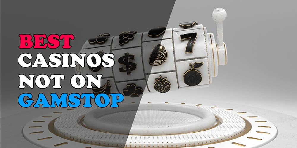 Exploring Casinos Not on GamStop A Guide to Responsible Gaming