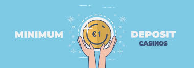 Minimum Deposit Casinos The Perfect Choice for Budget Players