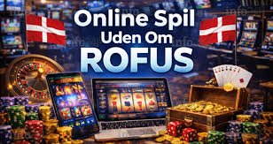 Online Casino Uden ROFUS Dine Muligheder for Sjov og Spil
