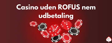 Oplev Online Casino Uden ROFUS Din Guide til Spil uden Begrænsninger